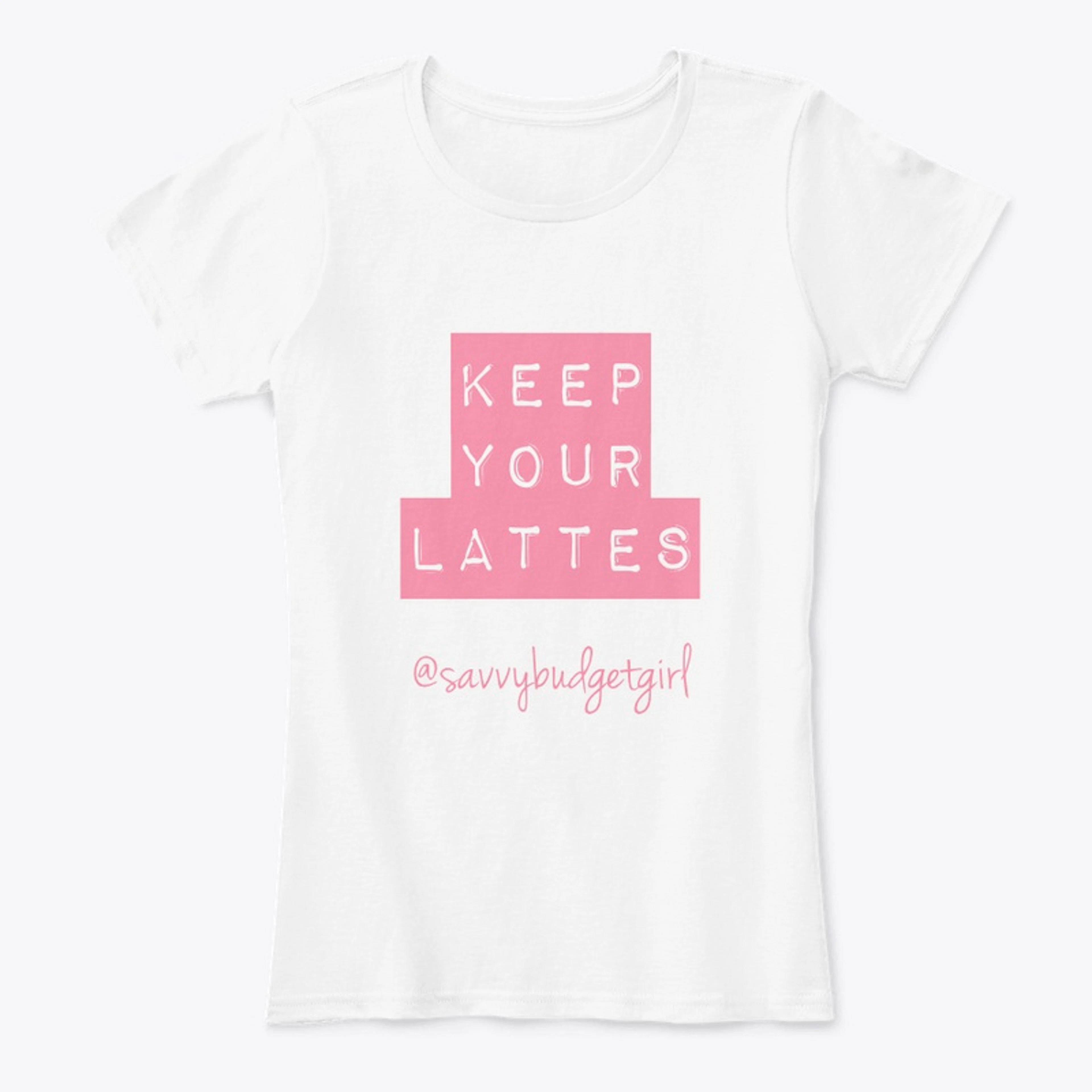 Keep Your Lattes