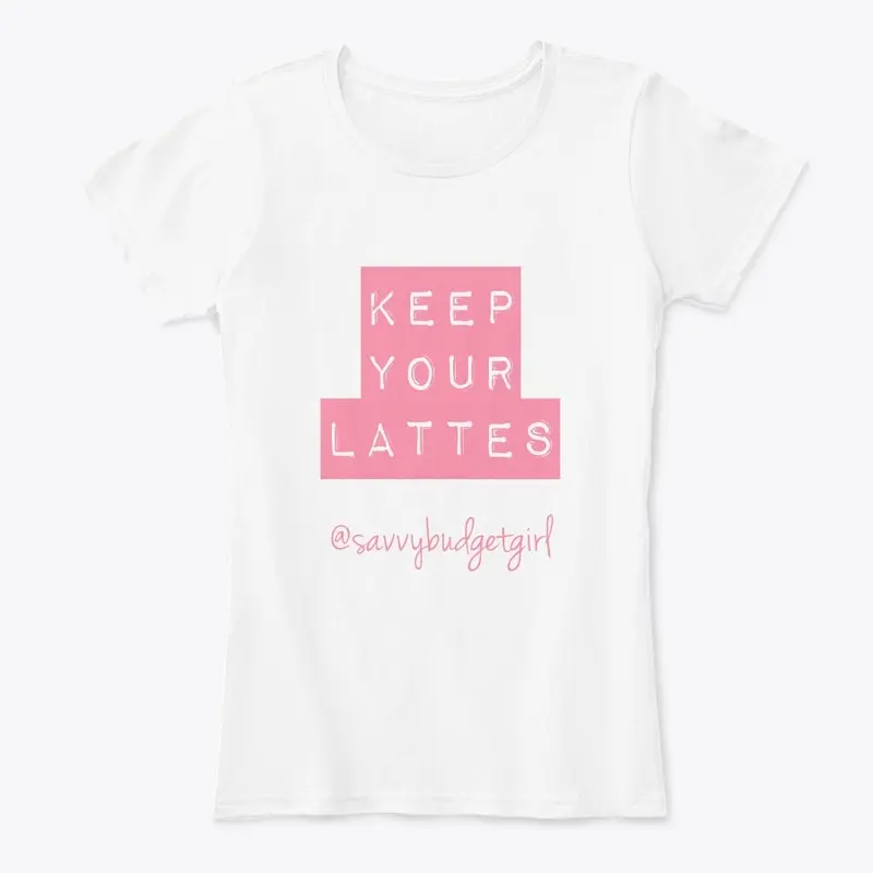 Keep Your Lattes